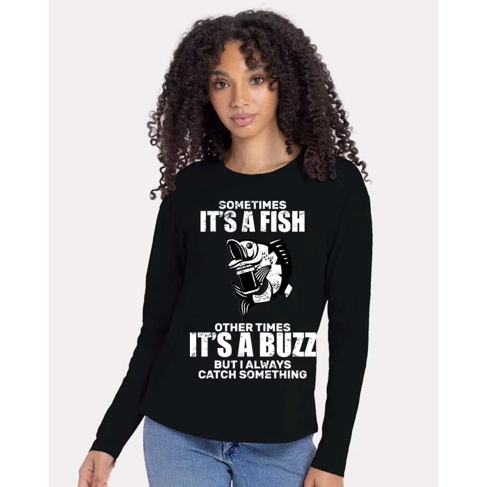 Catch A Fish Or Buzz Womens Cotton Relaxed Long Sleeve T-Shirt