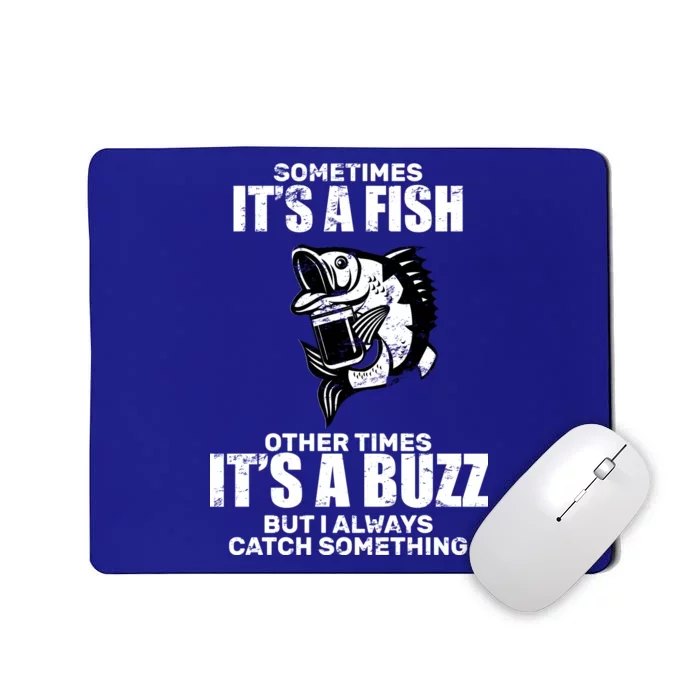 Catch A Fish Or Buzz Mousepad