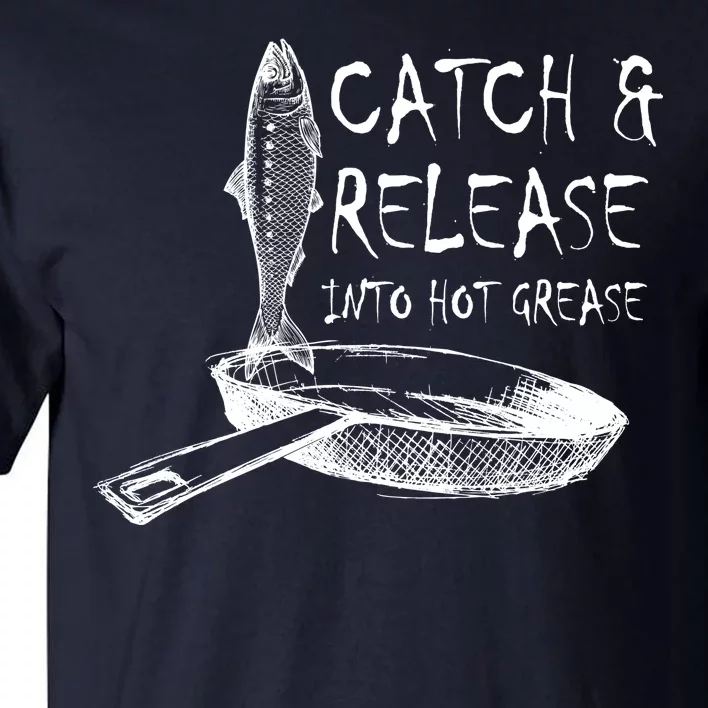 Catch And Release Into Grease Tall T-Shirt