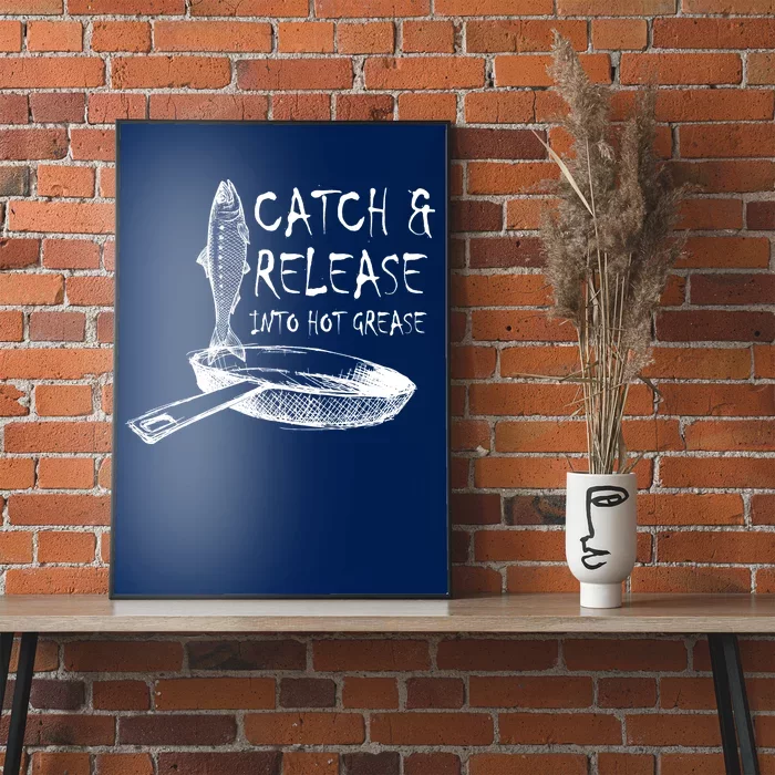 Catch And Release Into Grease Poster