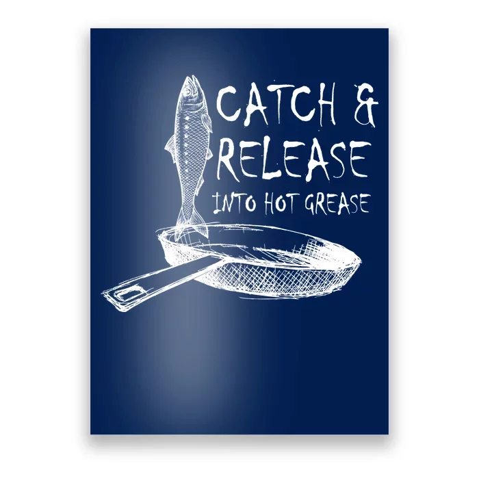 Catch And Release Into Grease Poster