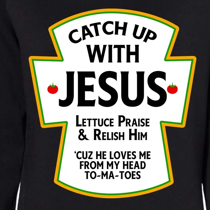 Catch Up With Jesus Womens California Wash Sweatshirt