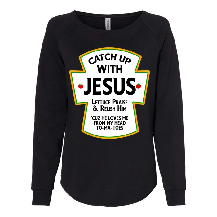 Catch Up With Jesus Womens California Wash Sweatshirt