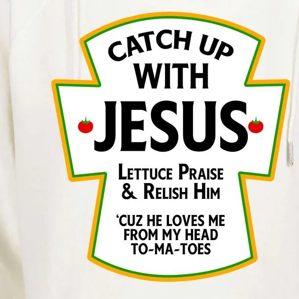 Catch Up With Jesus Womens Funnel Neck Pullover Hood