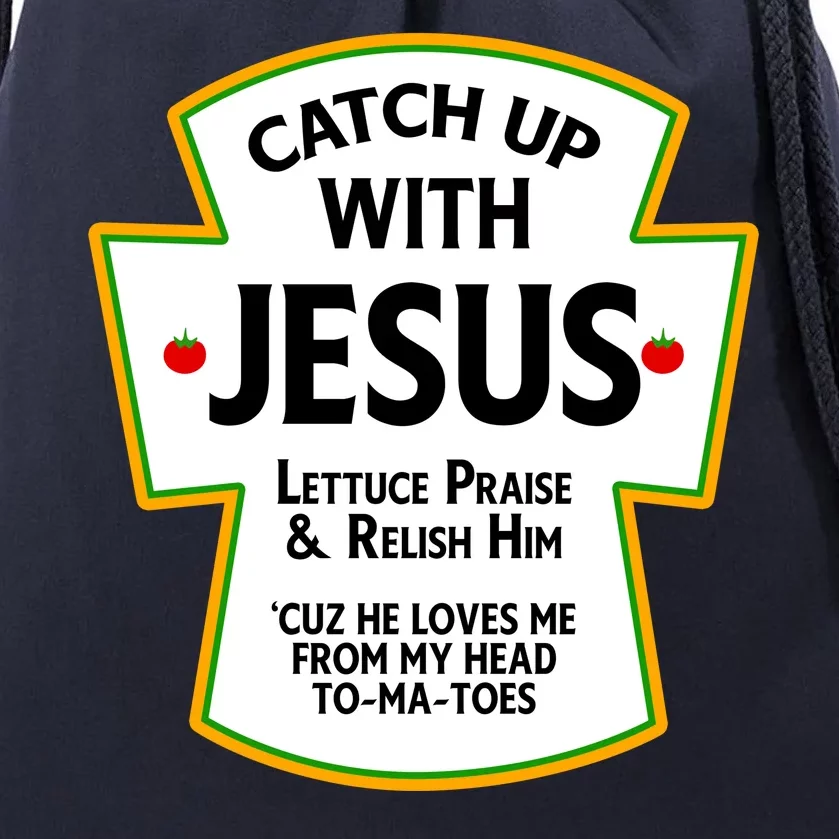 Catch Up With Jesus Drawstring Bag