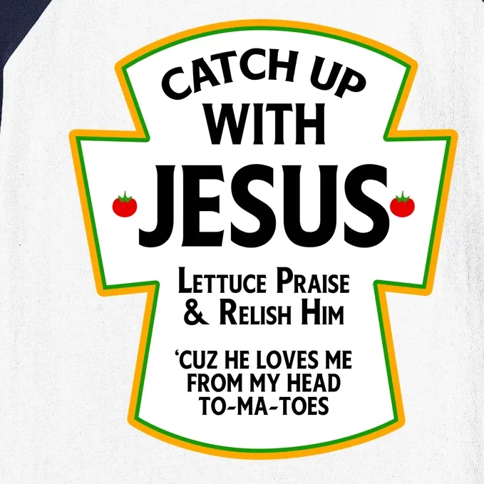 Catch Up With Jesus Baseball Sleeve Shirt