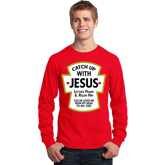 Catch Up With Jesus Long Sleeve Shirt