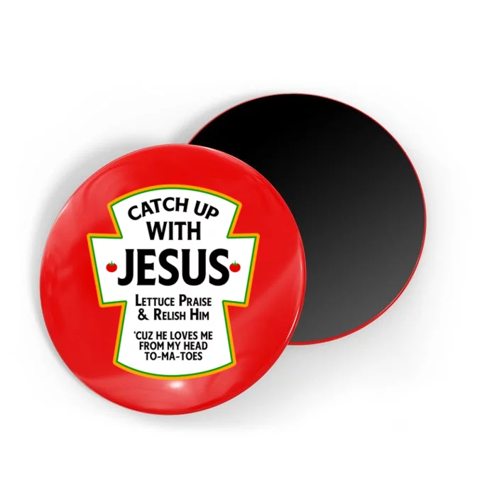 Catch Up With Jesus Magnet