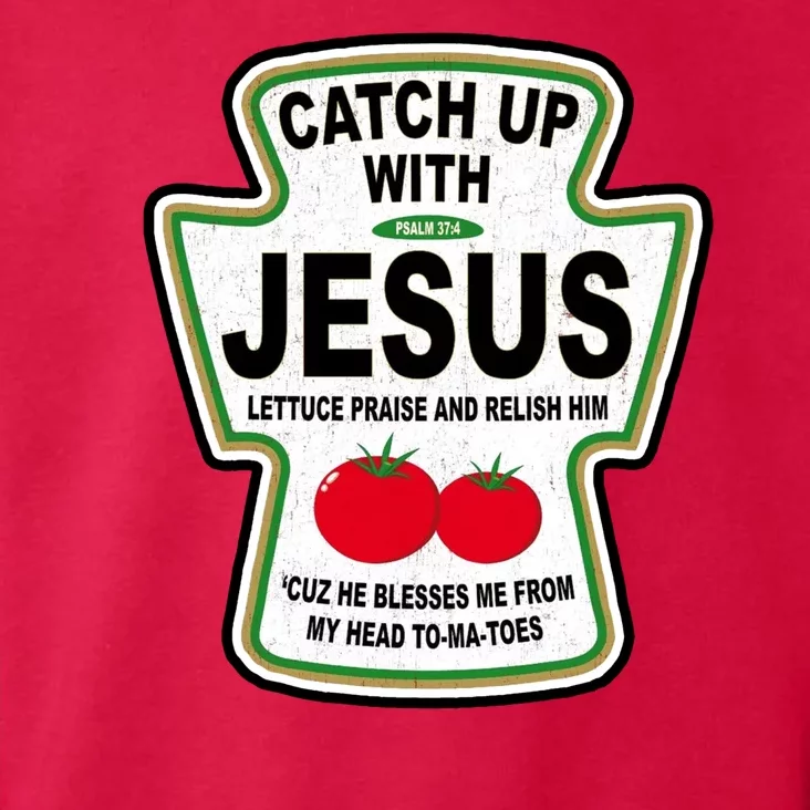 Catch Up With Jesus Funny Ketchup Faith Toddler Hoodie