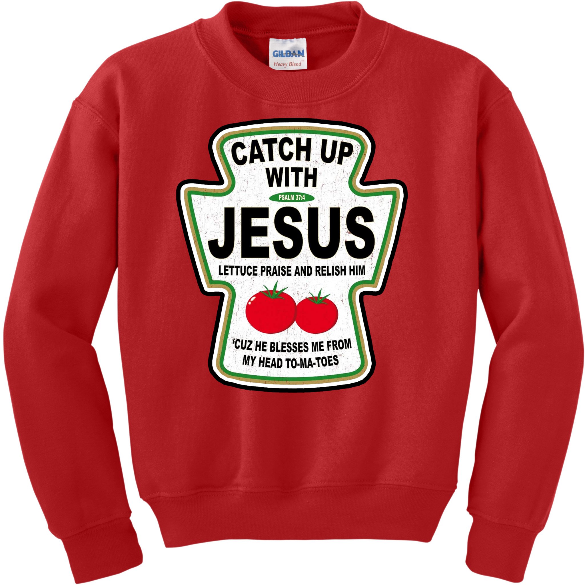 Catch Up With Jesus Funny Ketchup Faith Kids Sweatshirt