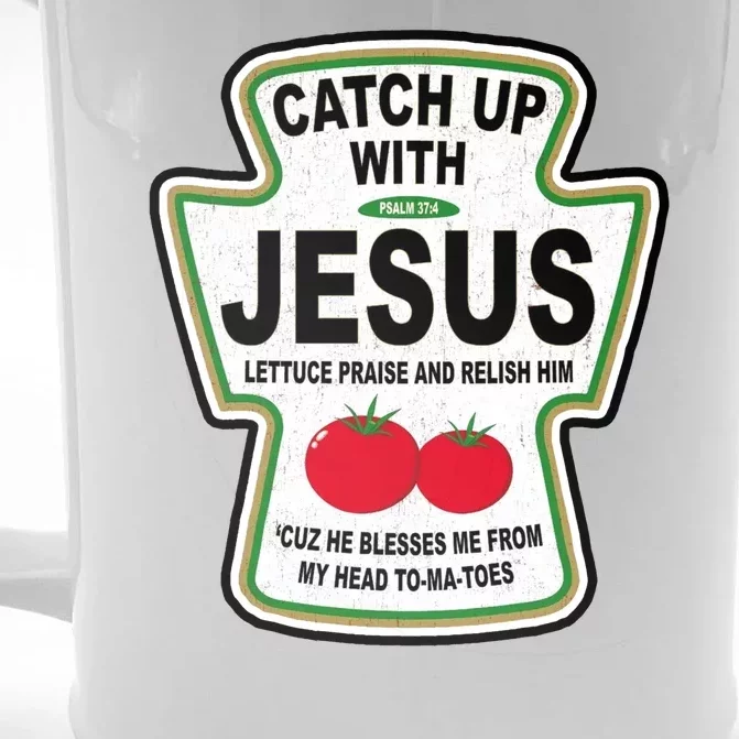 Catch Up With Jesus Funny Ketchup Faith Front & Back Beer Stein