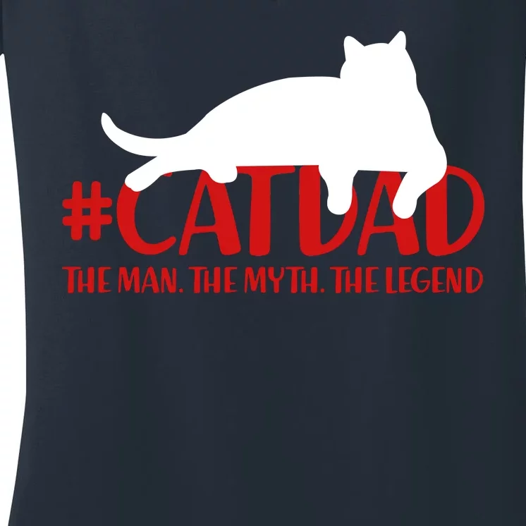 #CatDad The Man Myth Legend Women's V-Neck T-Shirt