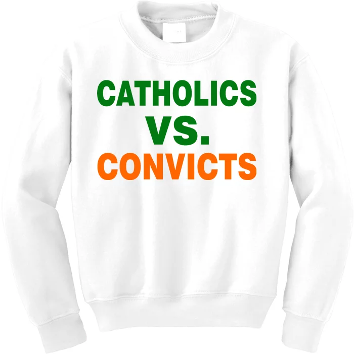 Catholics Vs. Convicts Kids Sweatshirt