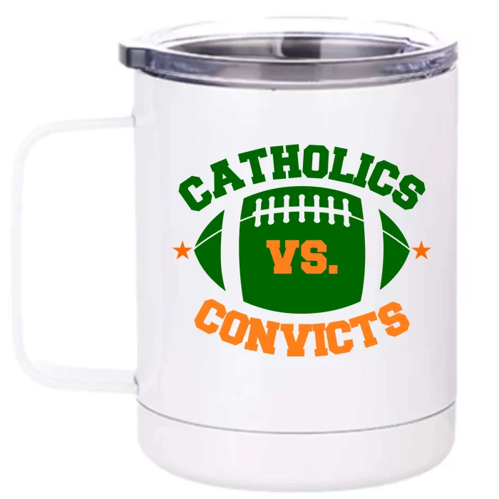 Catholics Vs. Convicts 1988 Football Logo Front & Back 12oz Stainless Steel Tumbler Cup