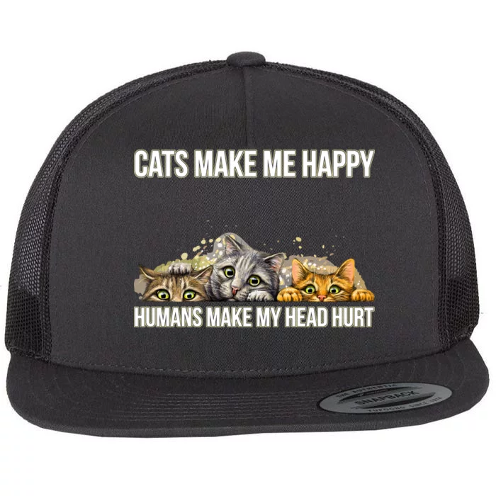 Cats Make Me Happy Humans Hurt My Head Flat Bill Trucker Hat