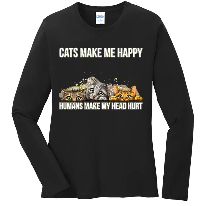 Cats Make Me Happy Humans Hurt My Head Ladies Long Sleeve Shirt