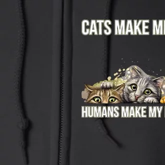 Cats Make Me Happy Humans Hurt My Head Full Zip Hoodie