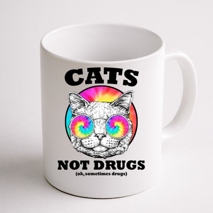 Cats Not Drugs Ok Sometimes Drugs Front & Back Coffee Mug