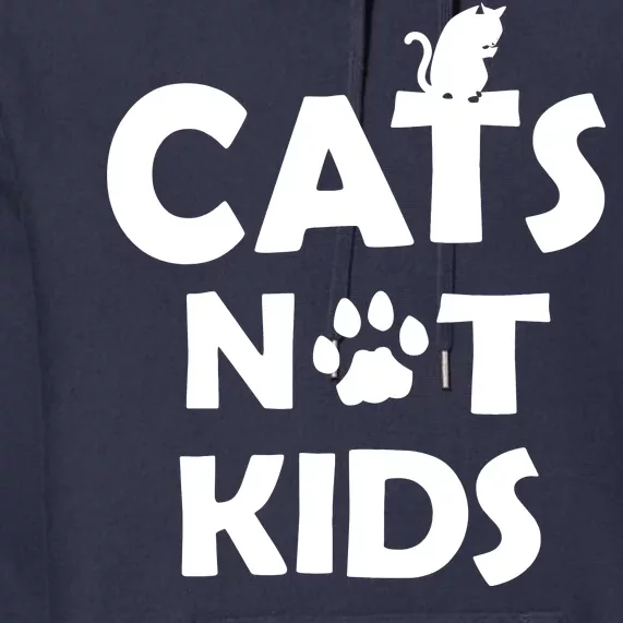 Cats Not Kids Premium Hoodie