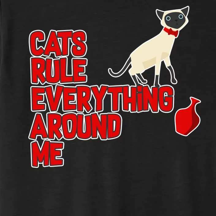 Cats Rule Everything Around Me ChromaSoft Performance T-Shirt