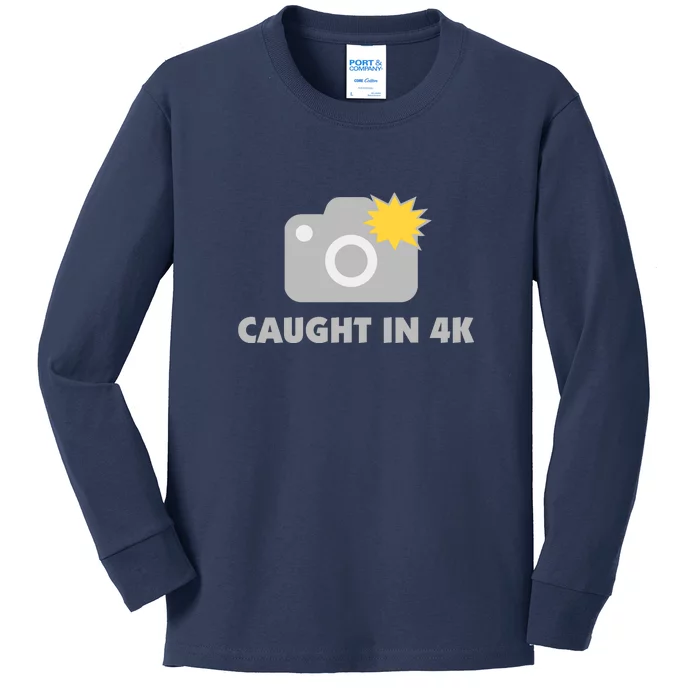 Caught In 4K Kids Long Sleeve Shirt