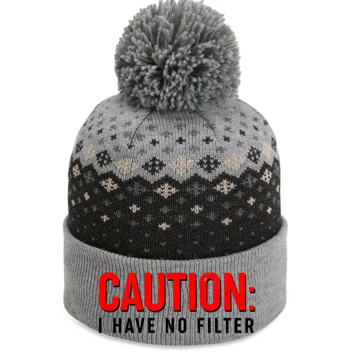 Caution I Have No Filter The Baniff Cuffed Pom Beanie