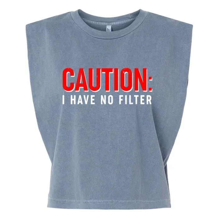 Caution I Have No Filter Garment-Dyed Women's Muscle Tee