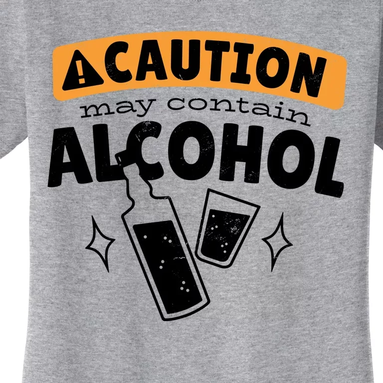 Caution May Contain Alcohol Women's T-Shirt