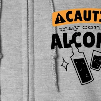 Caution May Contain Alcohol Full Zip Hoodie