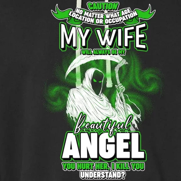 Caution My Wife Will Always Be My Beautiful Angel Hurt Her I Kill You Garment-Dyed Fleece Hoodie