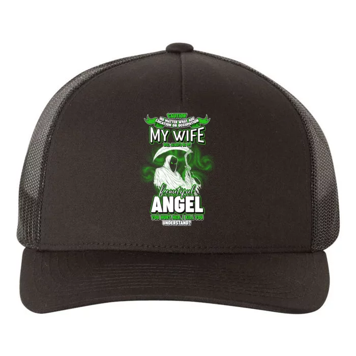 Caution My Wife Will Always Be My Beautiful Angel Hurt Her I Kill You Yupoong Adult 5-Panel Trucker Hat