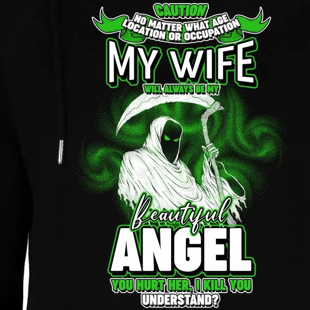 Caution My Wife Will Always Be My Beautiful Angel Hurt Her I Kill You Womens Funnel Neck Pullover Hood