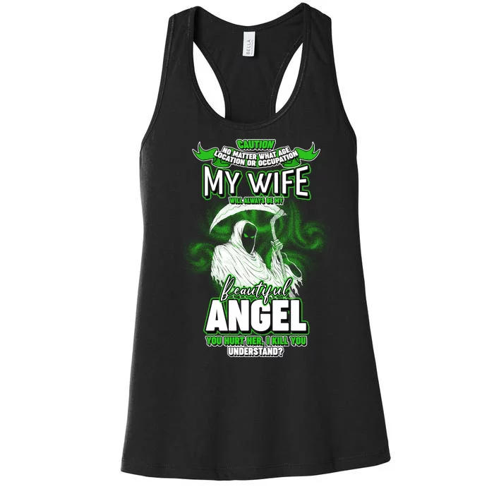 Caution My Wife Will Always Be My Beautiful Angel Hurt Her I Kill You Women's Racerback Tank