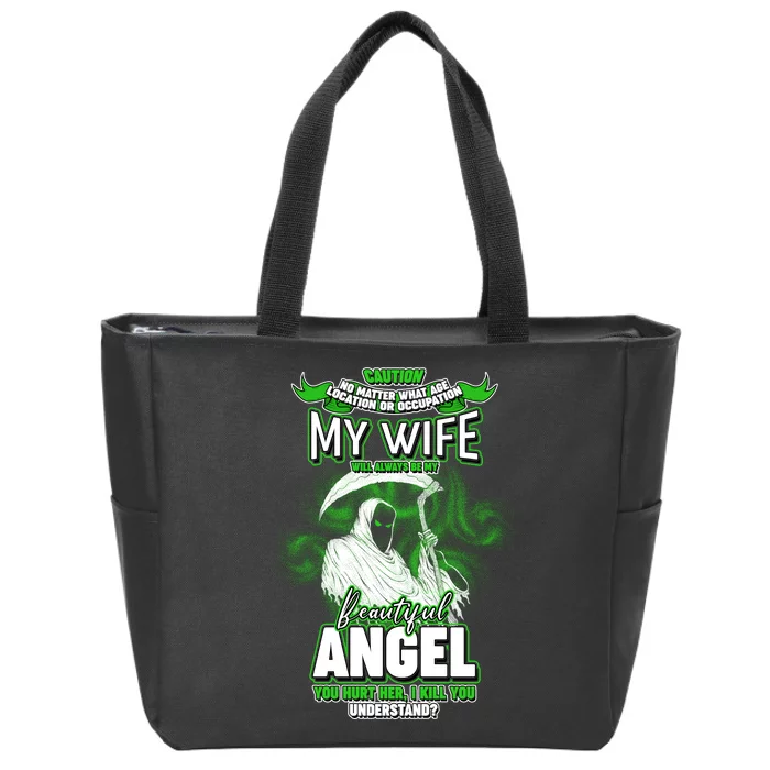 Caution My Wife Will Always Be My Beautiful Angel Hurt Her I Kill You Zip Tote Bag