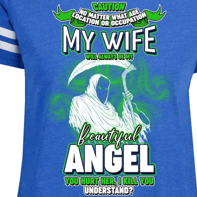 Caution My Wife Will Always Be My Beautiful Angel Hurt Her I Kill You Enza Ladies Jersey Football T-Shirt