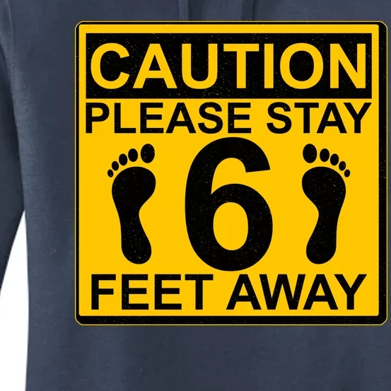 Caution Please Stay 6 Feet Away Women's Pullover Hoodie