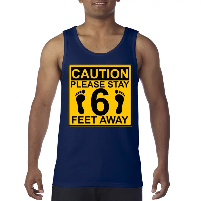 Caution Please Stay 6 Feet Away Tank Top