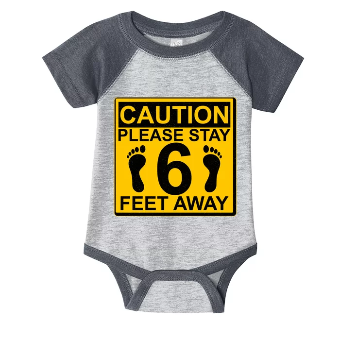 Caution Please Stay 6 Feet Away Infant Baby Jersey Bodysuit