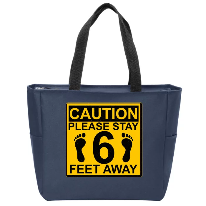 Caution Please Stay 6 Feet Away Zip Tote Bag