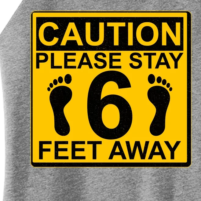 Caution Please Stay 6 Feet Away Women’s Perfect Tri Rocker Tank