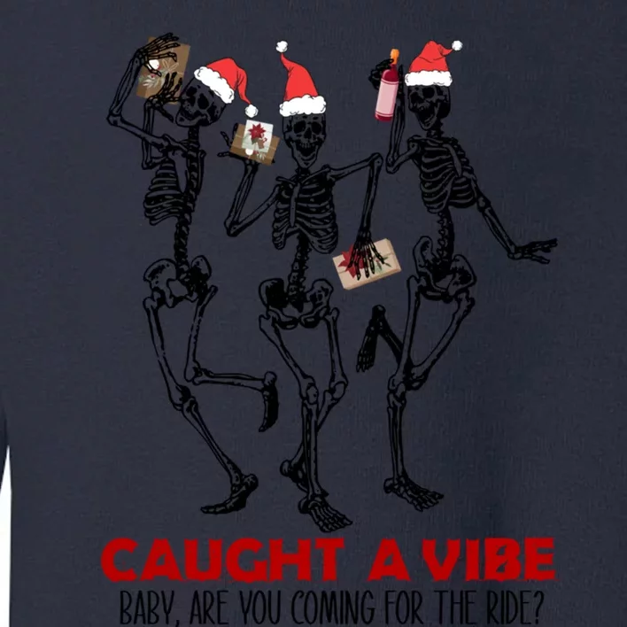 Caught A Vibe Fun Dancing Skeleton Xmas Santa Hat Christmas Gift Toddler Sweatshirt