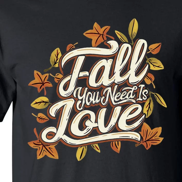 Cozy Autumn Vibes Lovethemed Thanksgiving Tall T-Shirt