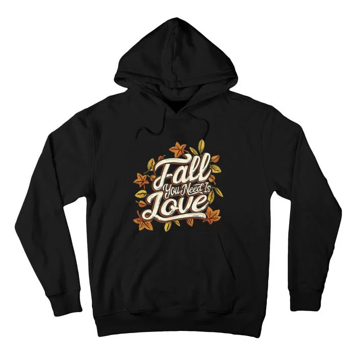 Cozy Autumn Vibes Lovethemed Thanksgiving Tall Hoodie