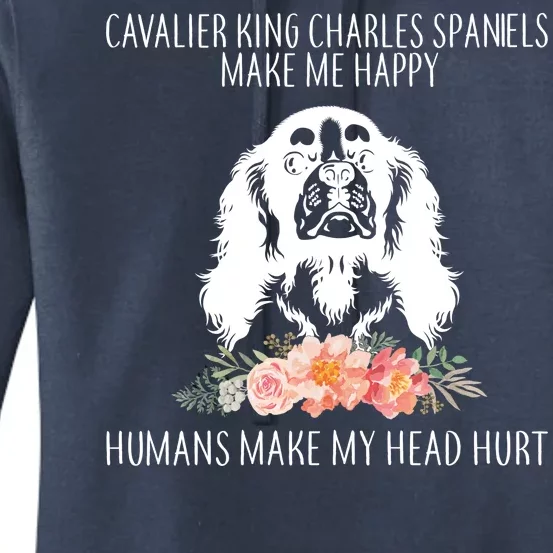 Cavalier King Charles Make Me Happy Women's Pullover Hoodie