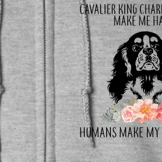 Cavalier King Charles Make Me Happy Full Zip Hoodie