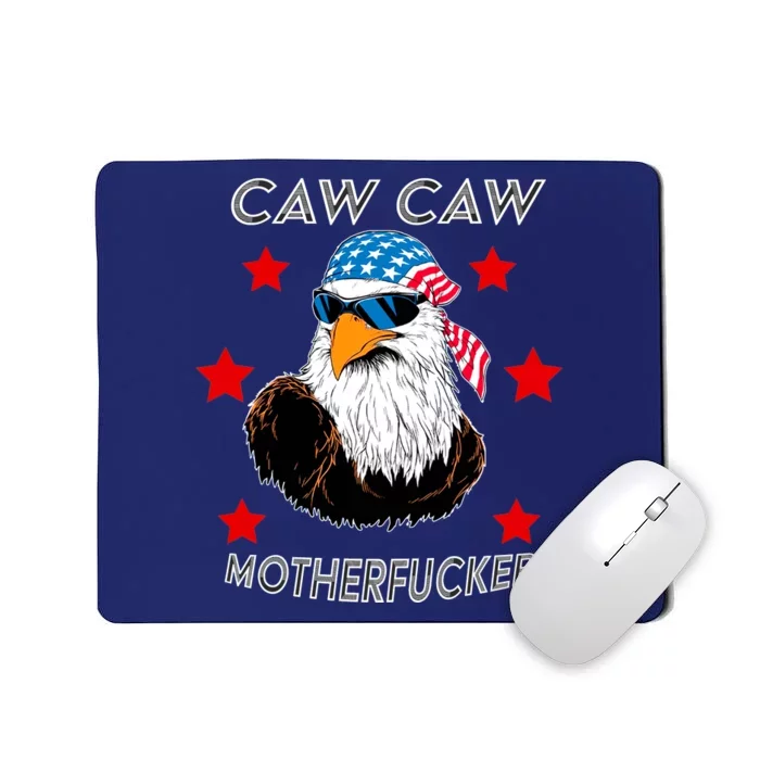 Caw Caw Motherfucker Funny Patriotic Eagle Mousepad