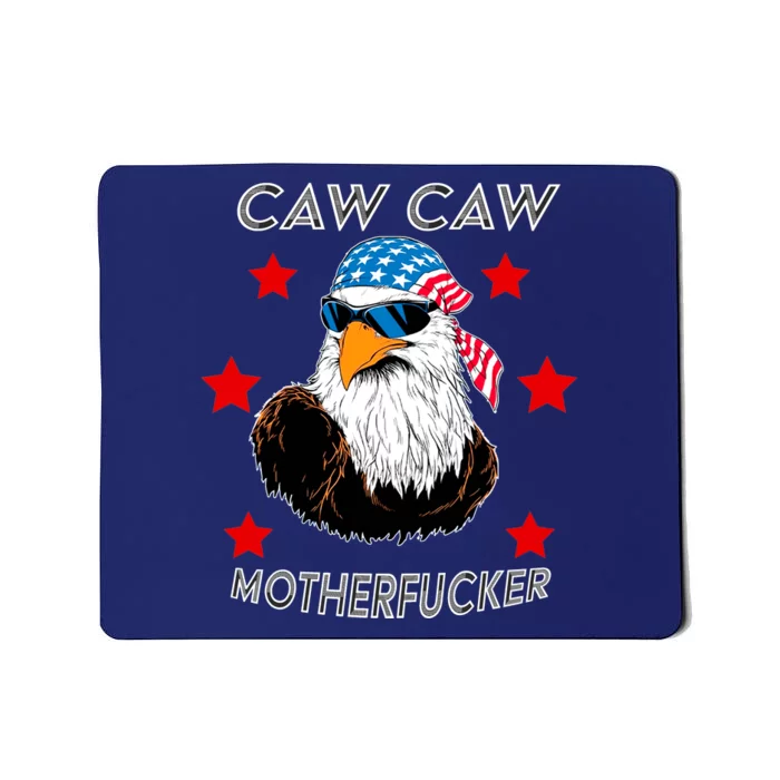 Caw Caw Motherfucker Funny Patriotic Eagle Mousepad