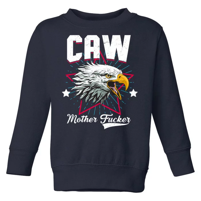 Caw Mother Fucker Toddler Sweatshirt