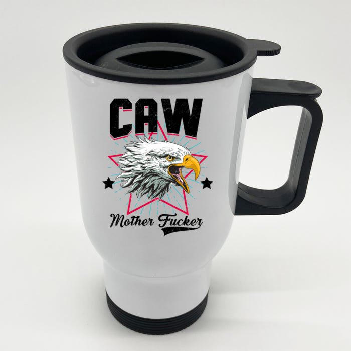 Caw Mother Fucker Front & Back Stainless Steel Travel Mug