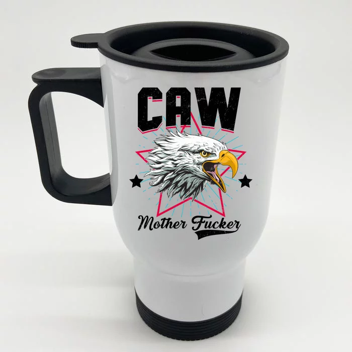 Caw Mother Fucker Front & Back Stainless Steel Travel Mug